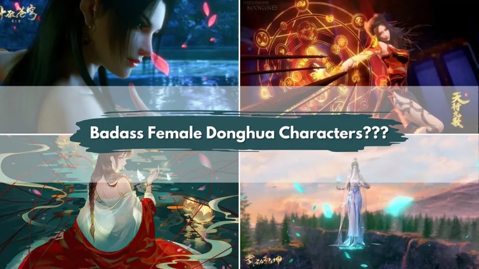 Badass strong Female Donghua Characters 10 Badass and Strong Female Donghua Characters