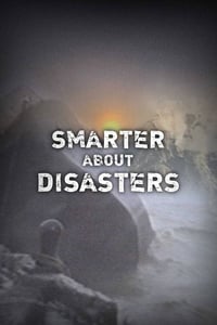 Smarter About Disasters