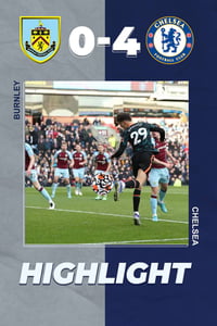 Burnley 0-4 Chelsea| EPL Highlight Week 28