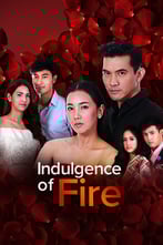 Ra Rerng Fai | Indulgence of Fire