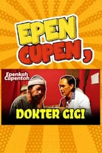 Epen Cupen - Dokter Gigi