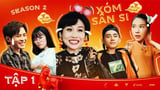 Xóm Sân Si 2 - Tập 1 - Hiphop về xóm