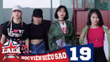 LA LA SCHOOL | TẬP 19 | Season 1 : Học Viện Siêu Sao (Phim Ca Nhạc Học Đường 2017)