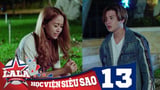 LA LA SCHOOL | TẬP 13 | Season 1 : Học Viện Siêu Sao (Phim Ca Nhạc Học Đường 2017)