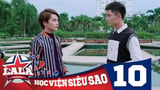 LA LA SCHOOL | TẬP 10 | Season 1 : Học Viện Siêu Sao (Phim Ca Nhạc Học Đường 2017)