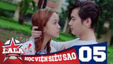 LA LA SCHOOL | TẬP 5 | Season 1 : Học Viện Siêu Sao (Phim Ca Nhạc Học Đường 2017)