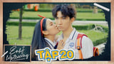 Ê! Nhỏ Lớp Trưởng! | Tập 20