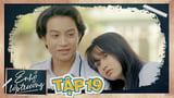 Ê! Nhỏ Lớp Trưởng! | Tập 19