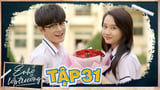Ê! Nhỏ Lớp Trưởng! | Tập 31