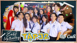 Ê! Nhỏ Lớp Trưởng! | Tập 32