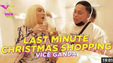 Last Minute Christmas Shopping | VICE GANDA
