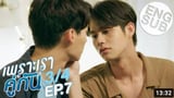 2Gether The Series - Ep. 7 Part 3/4