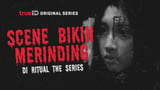 Scene Bikin Merinding di Ritual the Series, Berani Nonton?