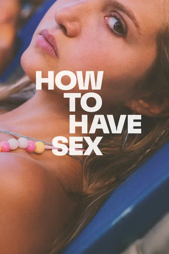 เรื่องย่อ How to Have Sex ซิงนั้นสำคัญไฉน 