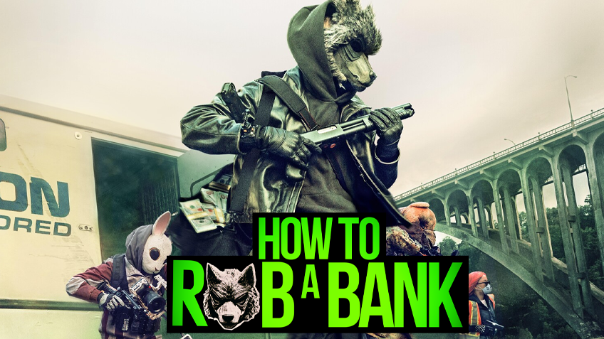 How to Rob a Bank สูตรโกงปล้นแบงก์