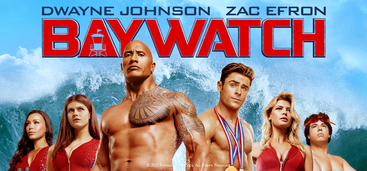 Baywatch ไลฟ์การ์ดฮอตพิทักษ์หาด
