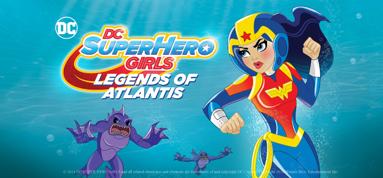 DC Super Hero Girls: Legends of Atlantis แก๊งสาว ดีซีซูเปอร์ฮีโร่ ศึกกีฬาแห่งจักรวาล