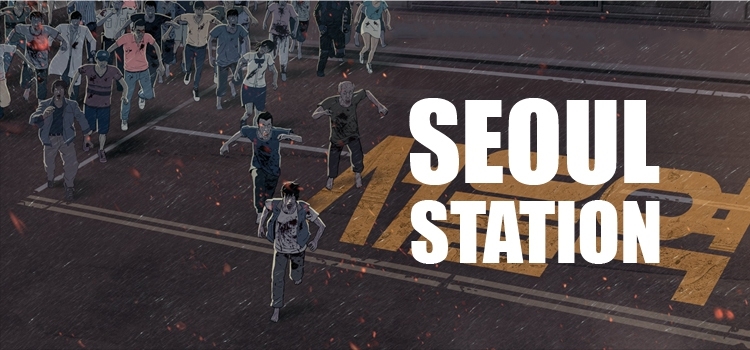 Seoul Station ก่อนนรกซอมบี้คลั่ง