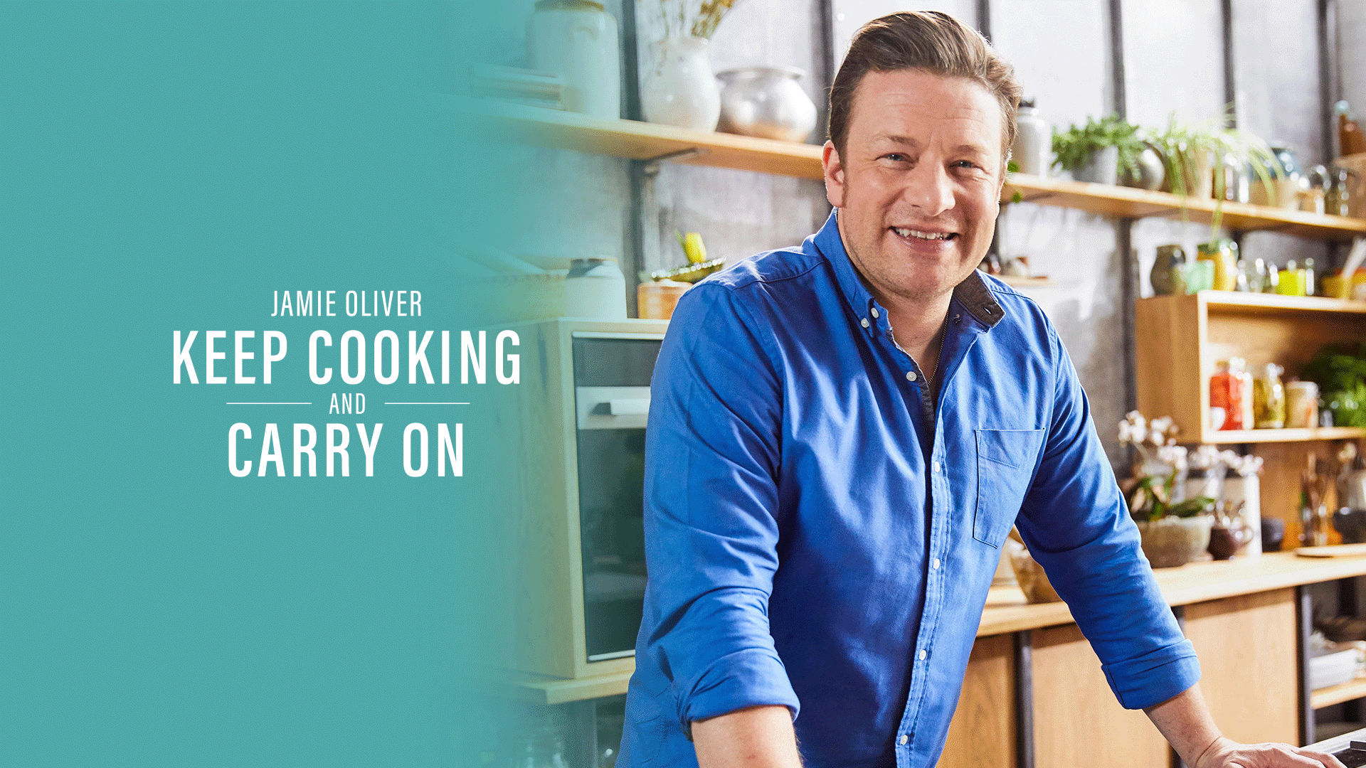 Jamie Oliver: Keep Cooking And Carry On - Watch Series Online