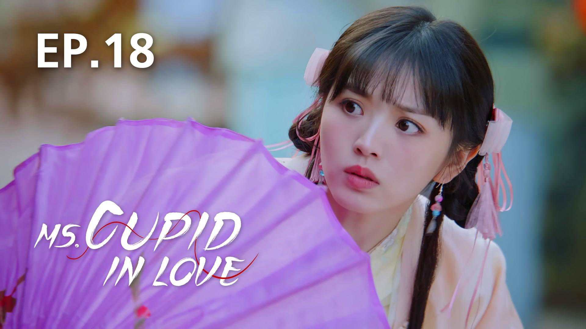 EP.18 | Ms. Cupid in Love - Watch Series Online