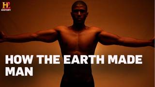 How The Earth Made Man