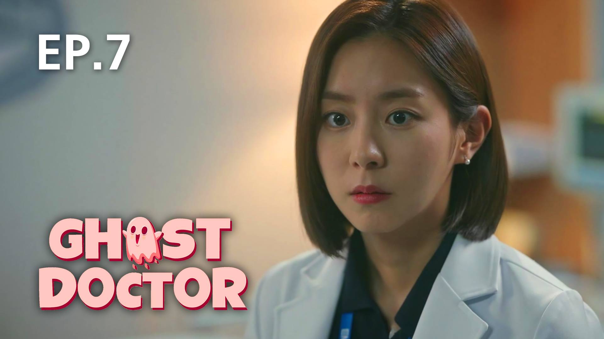 EP.07 | Ghost Doctor - Watch Series Online