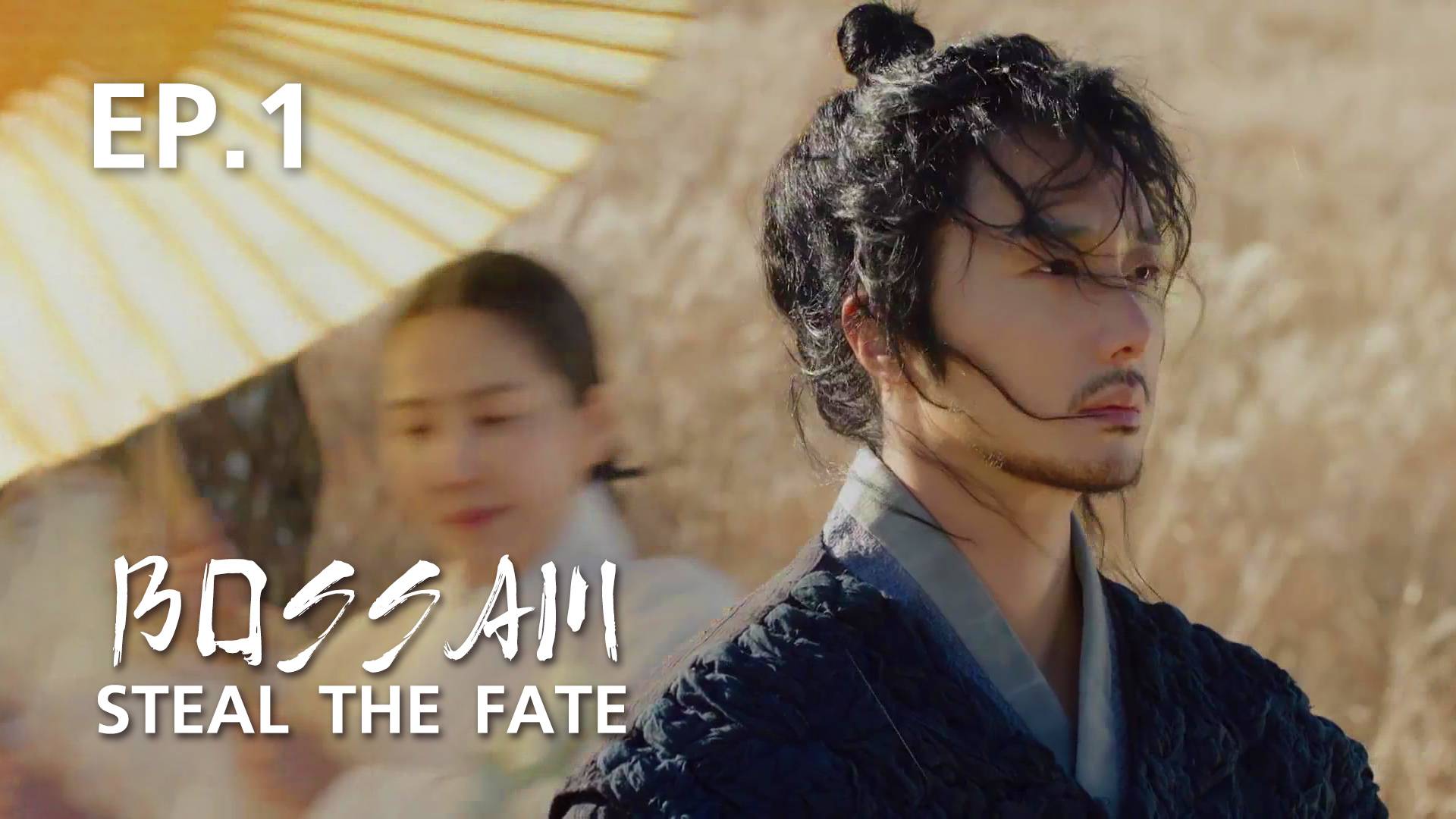 EP.01 Bossam Steal the Fate Watch Series Online