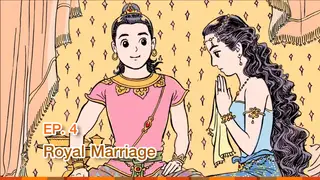Ep4 : Royal Marriage | The Life of the Buddha