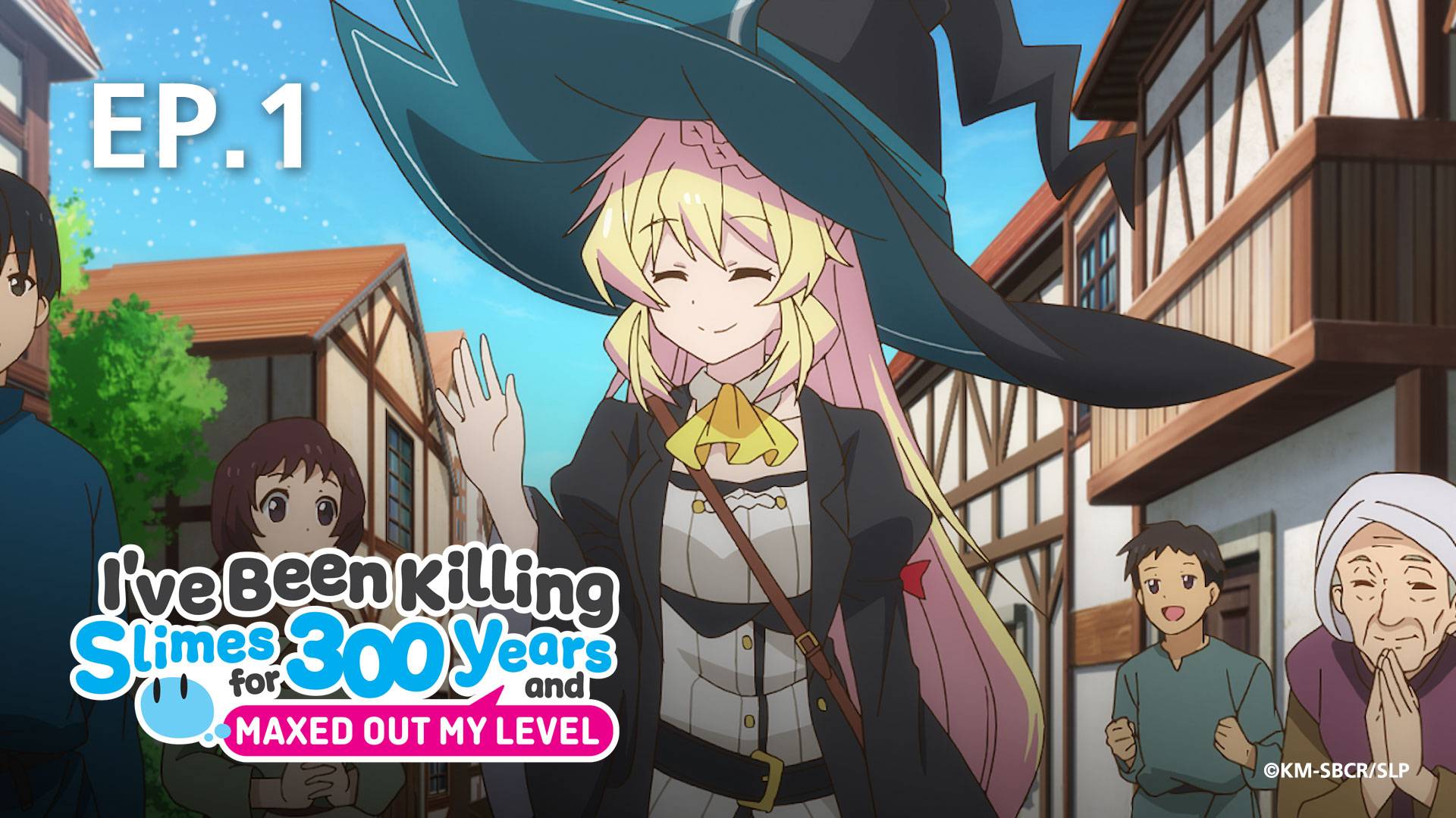 EP.01 | I've Been Killing Slimes for 300 Years and Maxed Out My Level