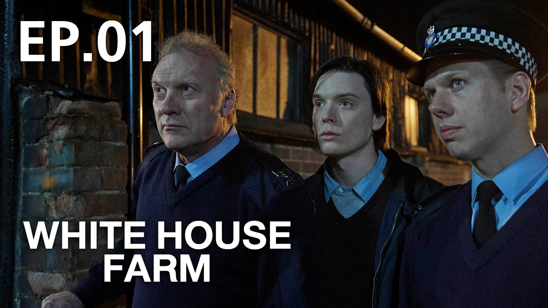 EP.01 WHITE HOUSE FARM ดูซีรี่ส์ออนไลน์