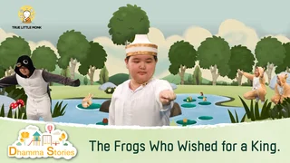 The Frogs Who Wished for a King. | Dhamma Stories