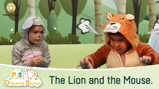 The Lion and the Mouse. | Dhamma Stories