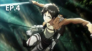 EP.04 | Attack on Titan Season 1