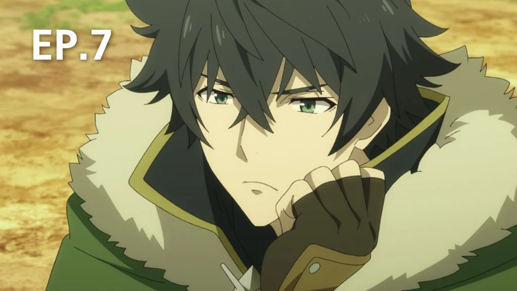 EP.07 | The Rising of Shield Hero Season 1