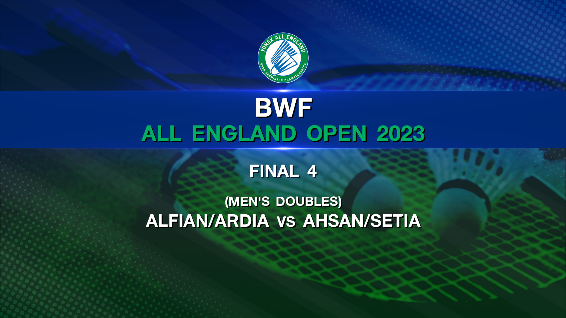 Alfian/Ardia VS Ahsan/Setia (Final MD) BWF All England Open