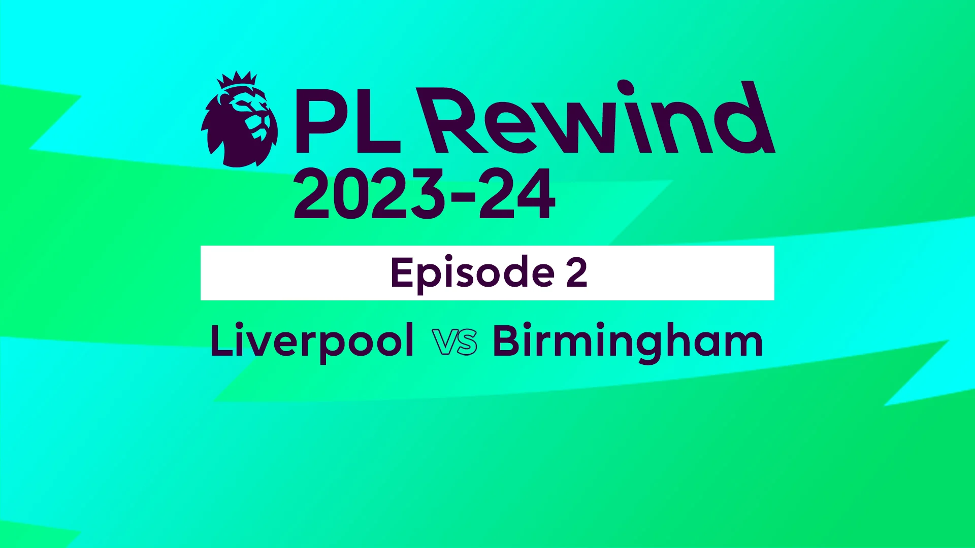 pl-rewind-2023-24-ep-2-liverpool-vs-birmingham