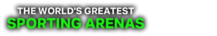 The World's Greatest Sporting Arenas