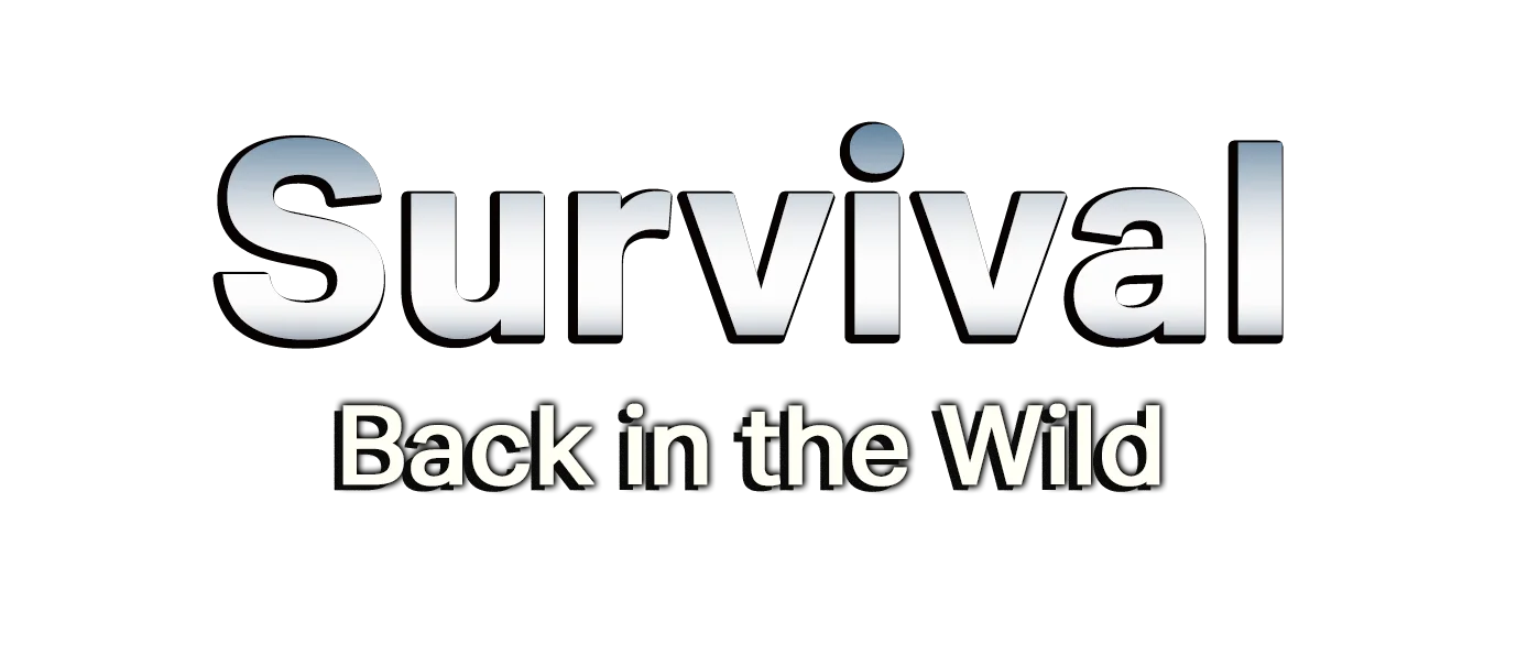 Survival Back in the Wild