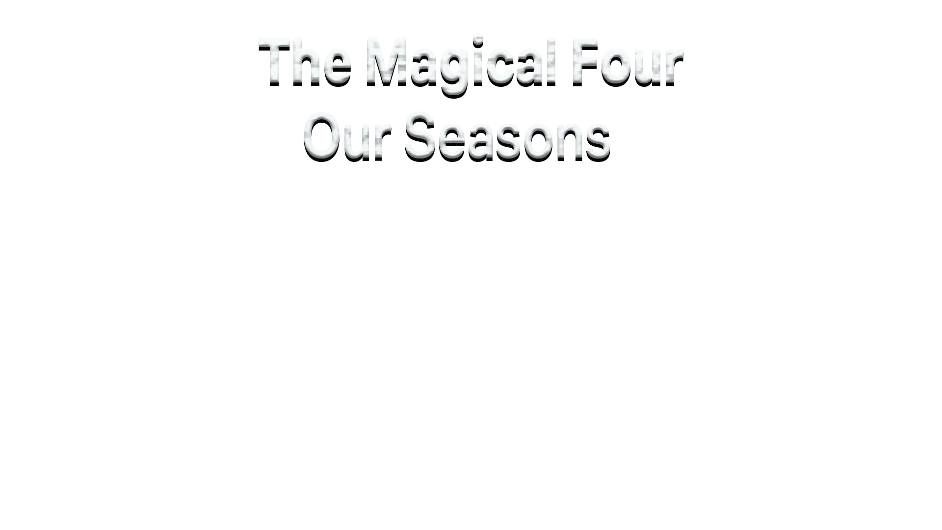 The Magical Four – Our Seasons