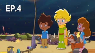 EP.04 | The Little Prince and Friends