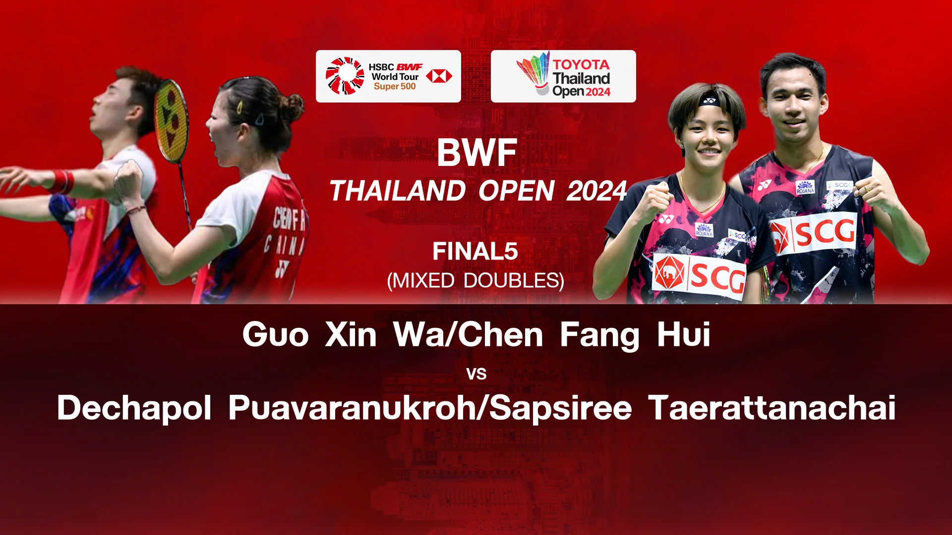 Guo X.W./Chen F.H. VS Puavaranukroh/Taerattanachai (Final XD) BWF