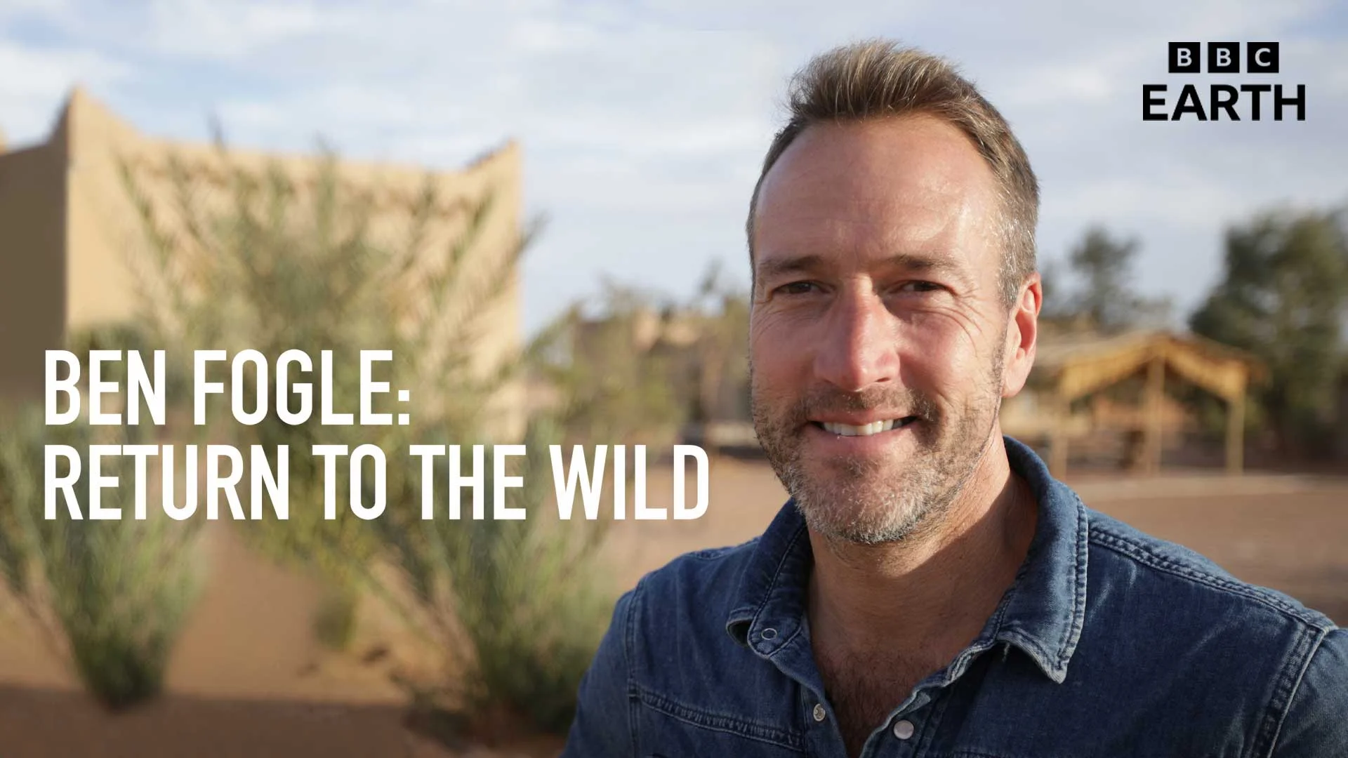 Ben Fogle Return To the Wild ดูซีรี่ส์ออนไลน์