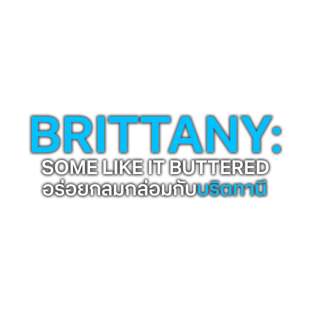Brittany, Some Like It Buttered