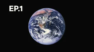 EP.01 | 'บ้าน' ดาวเคราะห์สีน้ำเงิน