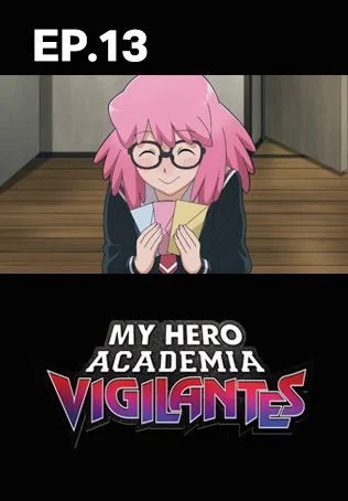 EP.13 | My Hero Academia: Vigilantes