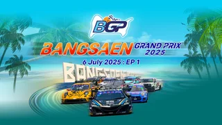 Bangsaen Grand Prix 2025: Ep1 (6 July)