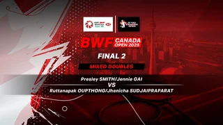 Smith/Gai vs Oupthong/Sudjaipraparat (Final XD) : BWF Canada Open 2025