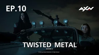 EP.10 | Twisted Metal Season 2