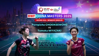 Pornpicha vs Miyazaki (R32 WS) : BWF China Masters 2025