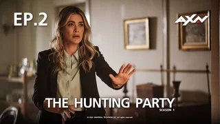 EP.02 | The Hunting Party